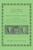 Aulus Gellius: Attic Nights, Preface and Books 1-10 (Auli...
