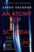Vaughan, S: Anatomy of a Scandal: soon to be a major...