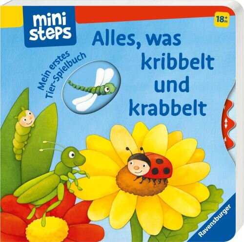 ministeps: Alles, was kribbelt und krabbelt: Mein erstes Tier-Spielbuch. Ab 18 Monaten. (ministeps Bücher)