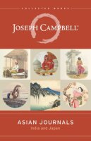 Asian Journals: India and Japan (The Collected Works of...