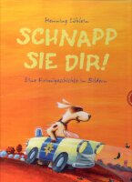 Schnapp sie dir!: Eine Krimigeschichte in Bildern