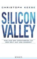 Silicon Valley: Was aus dem mächtigsten Tal der Welt...
