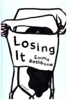 Losing It: A Novel