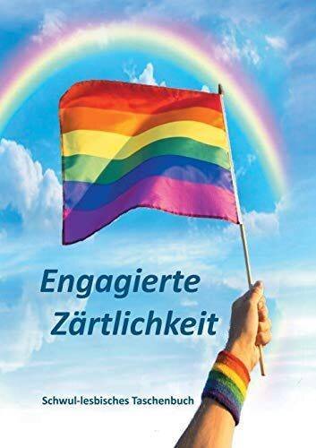 Engagierte Zärtlichkeit: Schwul-lesbisches Taschenbuch | Taschenbuch | Frank, Andreas | Deutsch | Buch