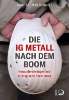 Die IG Metall nach dem Boom: Herausforderungen und...