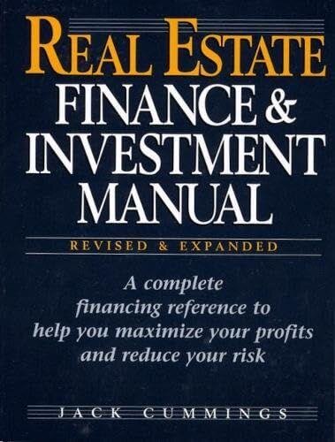 Real Estate Finance and Investment Manual: A Guide to Money-Making Strategies