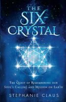 The Six-Crystal: The Quest of Remembering our...