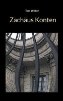 Zachäus Konten: Ein historischer Krimi aus dem Jahr...