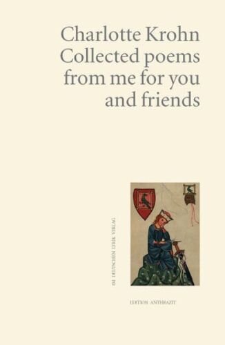 Collected poems from me for you and friends (deutscher lyrik verlag)