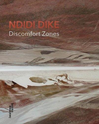 Ndidi Dike: Discomfort Zones (art)