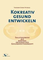 Kokreativ gesund entwickeln: Salutogenese als radikal...