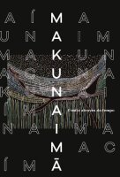 Makunaima - O mito atraves do tempo (Em Portugues do Brasil)