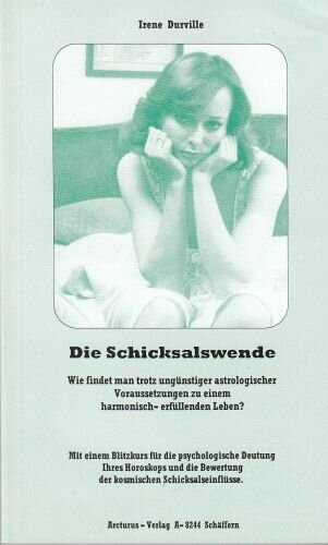 Die Schicksalwende: Wie findet man trotz ungünstiger astrologischer Voraussetzungen zu einem harmonisch-erfüllenden Leben? - Mit einem Blitzkurs für ... Bewertung der kosmischen Schicksalseinflüsse