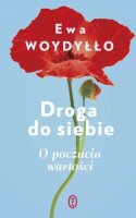 Droga do siebie: O poczuciu warto?ci