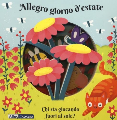 Allegro giorno destate. Chi sta giocando fuori al sole? (Primi incontri)