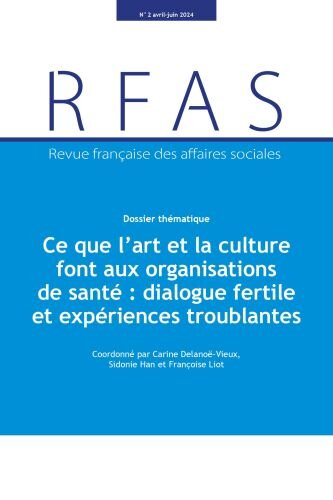 Ce que lart et la culture font aux organisations de santé : dialogue fertile et expériences troublantes