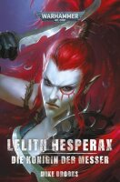 Warhammer 40.000 - Lelith Hesperax: Die Königin der...