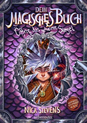Dein magisches Buch. Fantasy, die Achtsamkeit & Selbstbewusstsein stärkt. Kinderbuch ab 8 Jahren: Öffne das geheime Siegel