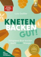 Kneten, Backen, gut!: Entspannt Brot backen auch ohne...