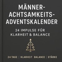 Männer-Achtsamkeits-Adventskalender - 24 Impulse...
