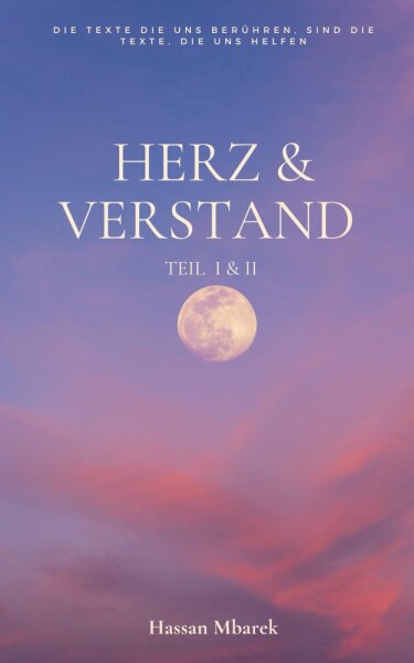 Herz & Verstand: Die Texte, die uns berühren, sind die Texte, die uns helfen