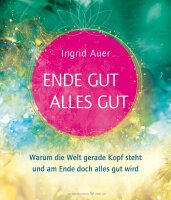 Ende gut - alles gut: Warum die Welt gerade Kopf steht...