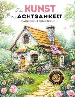 Die Kunst der Achtsamkeit: Ausmalbuch für...