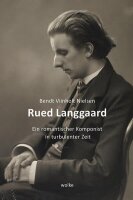 Rued Langgaard: Ein romantischer Komponist in turbulenter...