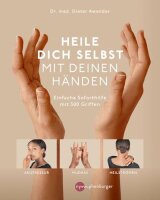 Heile dich selbst mit deinen Händen: Einfache...