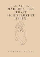 Das kleine Mädchen, das lernte, sich zu lieben...