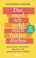 Das werd ich wohl noch fühlen dürfen: Emotionen...