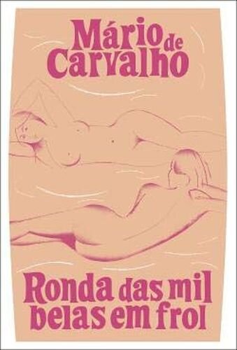 Ronda das mil belas em frol (Portuguese Edition) [Unknown Binding] Mário de Carvalho