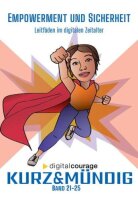 Empowerment und Sicherheit: Leitfäden im digitalen...