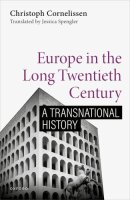Europe in the Long Twentieth Century: A Transnational...