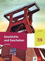 Geschichte und Geschehen 7/8. Ausgabe Thüringen...