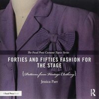 Forties and Fifties Fashion for the Stage: Patterns from...