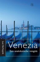 Venezia: anekdotische reisgids voor Venetië