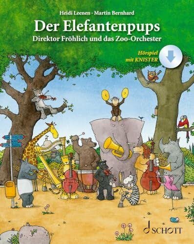 Der Elefantenpups: Direktor Fröhlich und das Zoo-Orchester