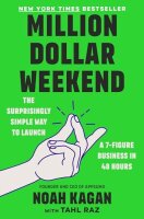 Million Dollar Weekend: The Surprisingly Simple Way to...