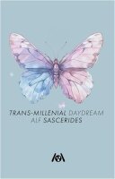 Trans-Millenial Daydream