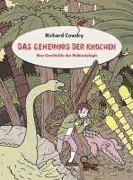 Das Geheimnis der Knochen: Eine Geschichte der...