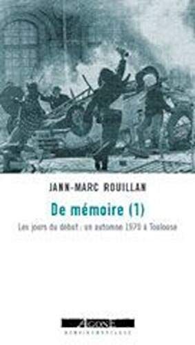 De mémoire (1): Les jours du début : un automne 1970 à Toulouse