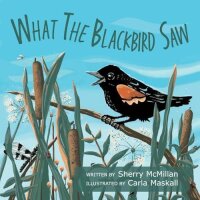 What the Blackbird Saw (Naturally Curious)