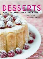 Desserts: Grundtechniken und beste Rezepte