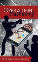 Operation Maulwurf: Fall 4 für Markus Neumann und...