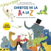 Cuentos de la A a la Z. Lectura compartida con letra...