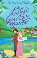 A Ladys Guide to Murder: The new heartwarming and...