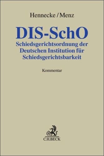 DIS-SchO: Schiedsgerichtsordnung der Deutschen Institution für Schiedsgerichtsbarkeit e.V (Grauer Kommentar)