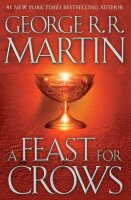 A Song of Ice and Fire 4. A Feast for Crows: A Song of...
