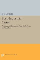 Post-Industrial Cities: Politics and Planning in New...